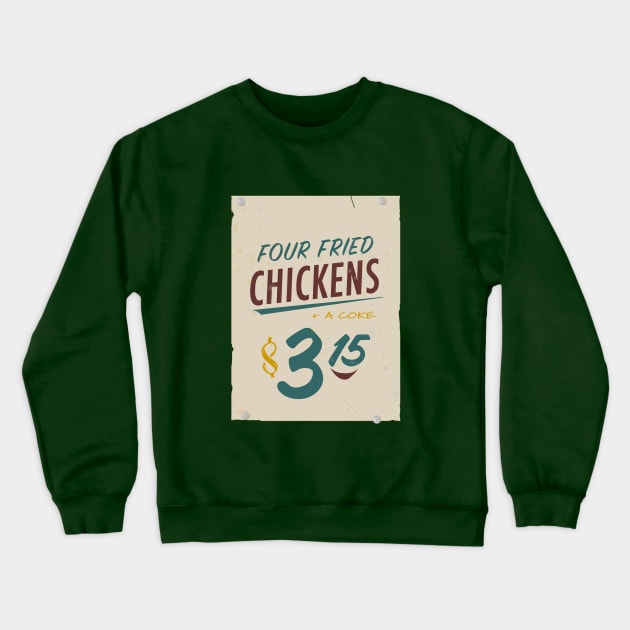 Four Fried Chickens Crewneck Sweatshirt by Vandalay Industries